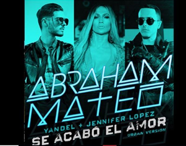 Abraham Mateo, Yandel, Jennifer Lopez: Se Acabó el Amor